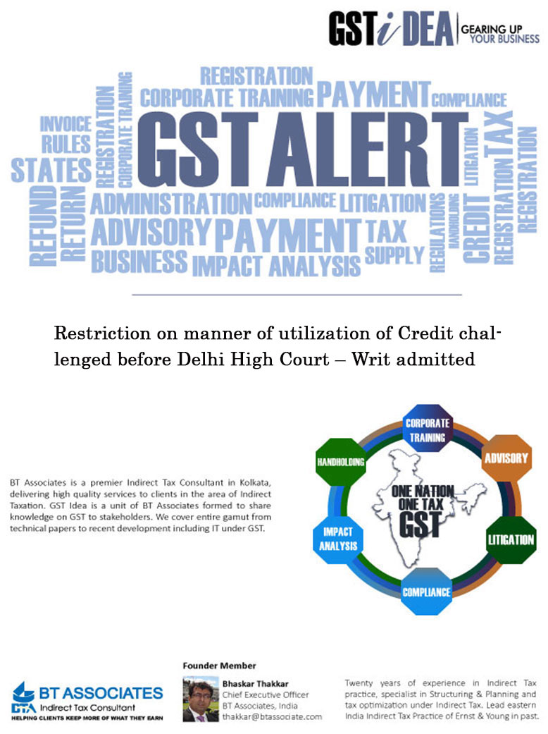 Restriction on manner of utilization of Credit challenged before Delhi High Court – Writ admitted